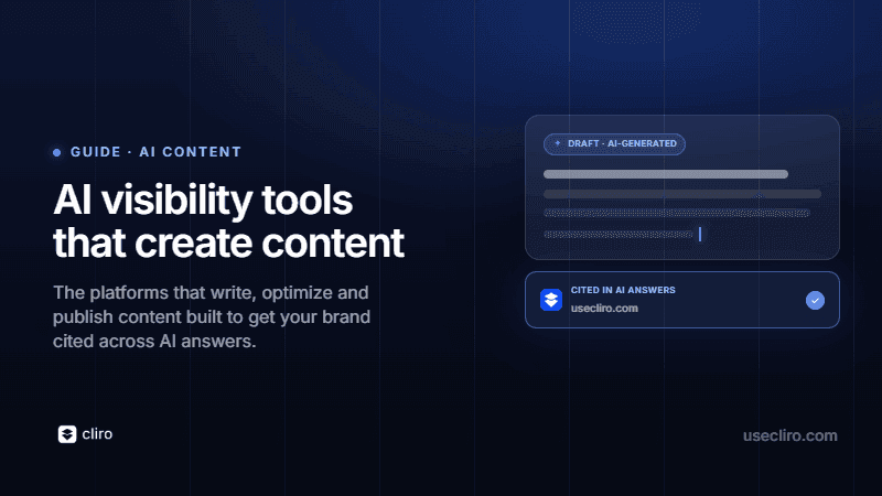 Which AI Visibility Tools Actually Create Content