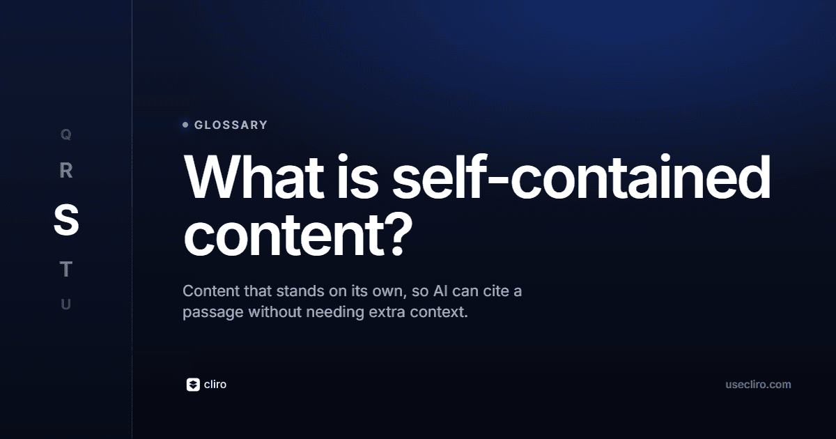 What Is Self-Contained Content? Writing for AI Citation